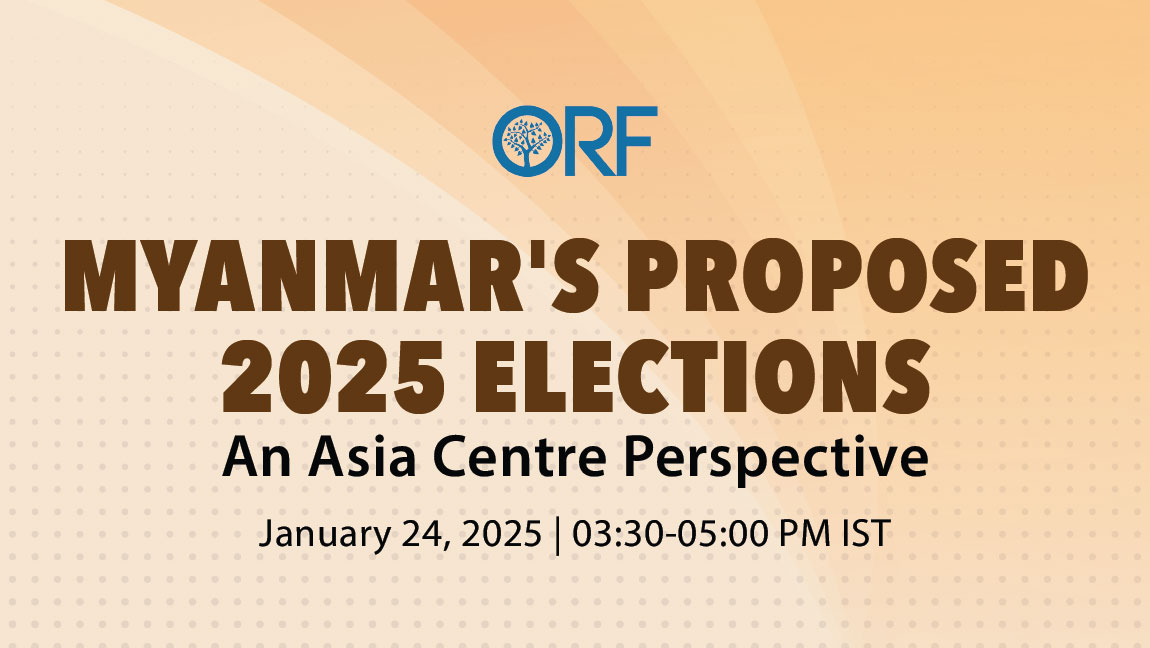 Myanmar's Proposed 2025 Elections: An Asia Centre Perspective